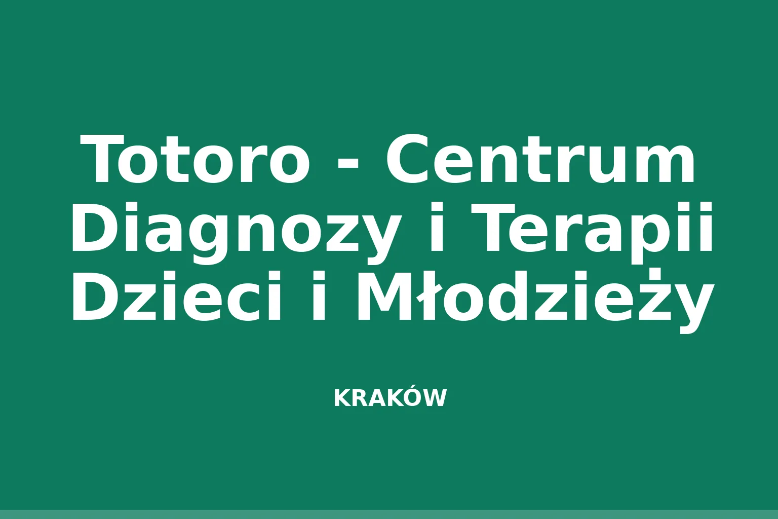 Totoro - Centrum Diagnozy i Terapii Dzieci i Młodzieży