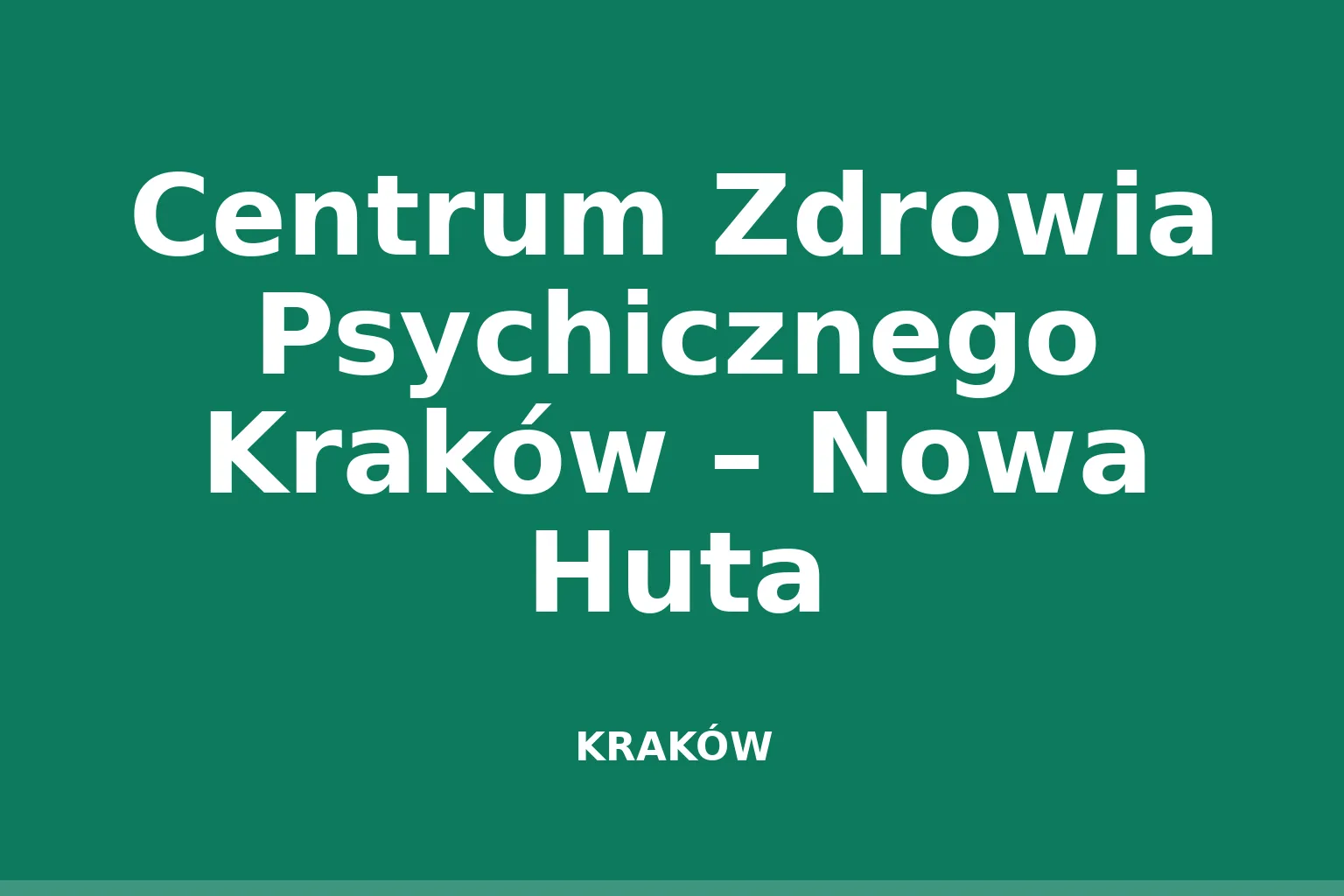Centrum Zdrowia Psychicznego Kraków – Nowa Huta