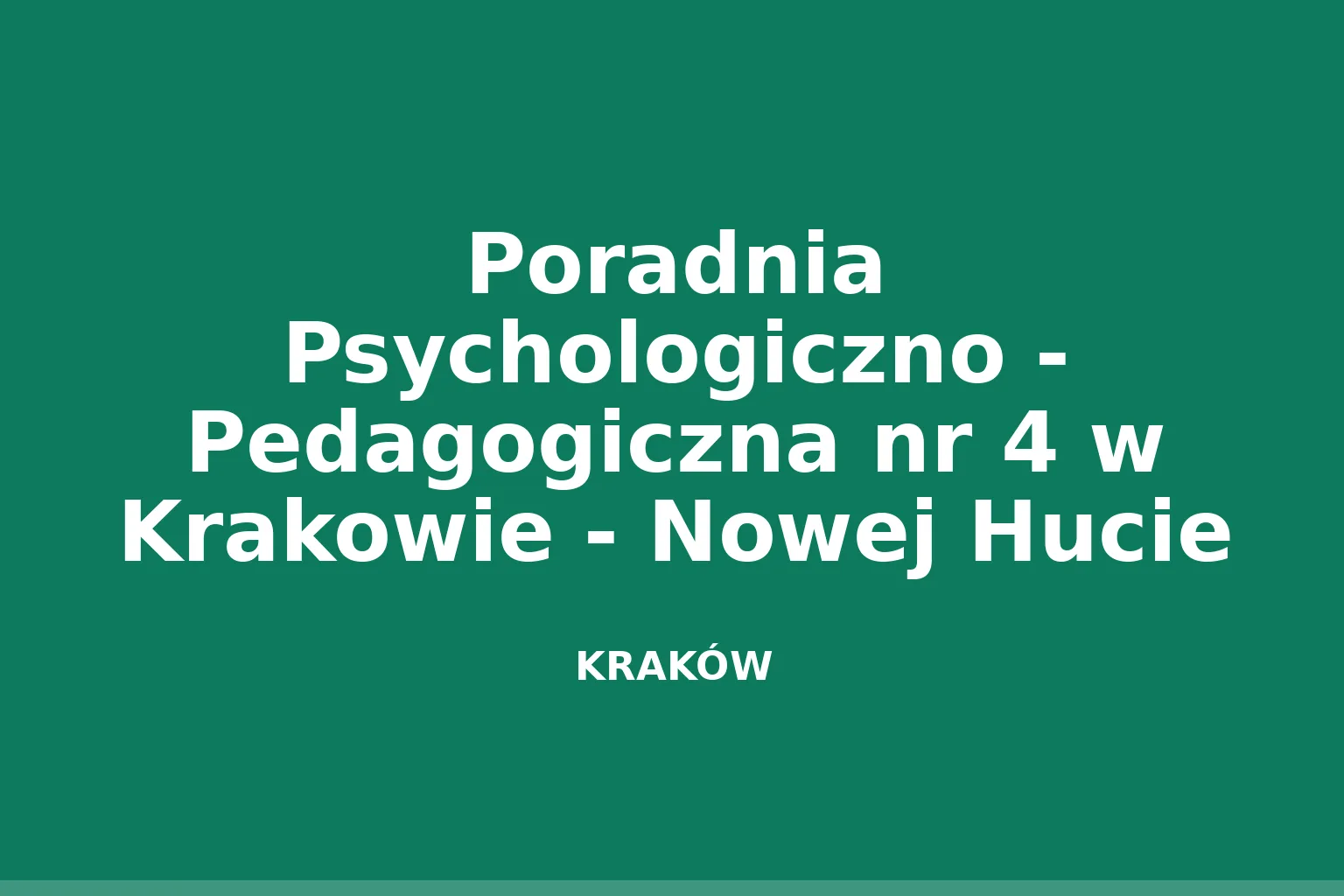 Poradnia Psychologiczno - Pedagogiczna nr 4 w Krakowie - Nowej Hucie