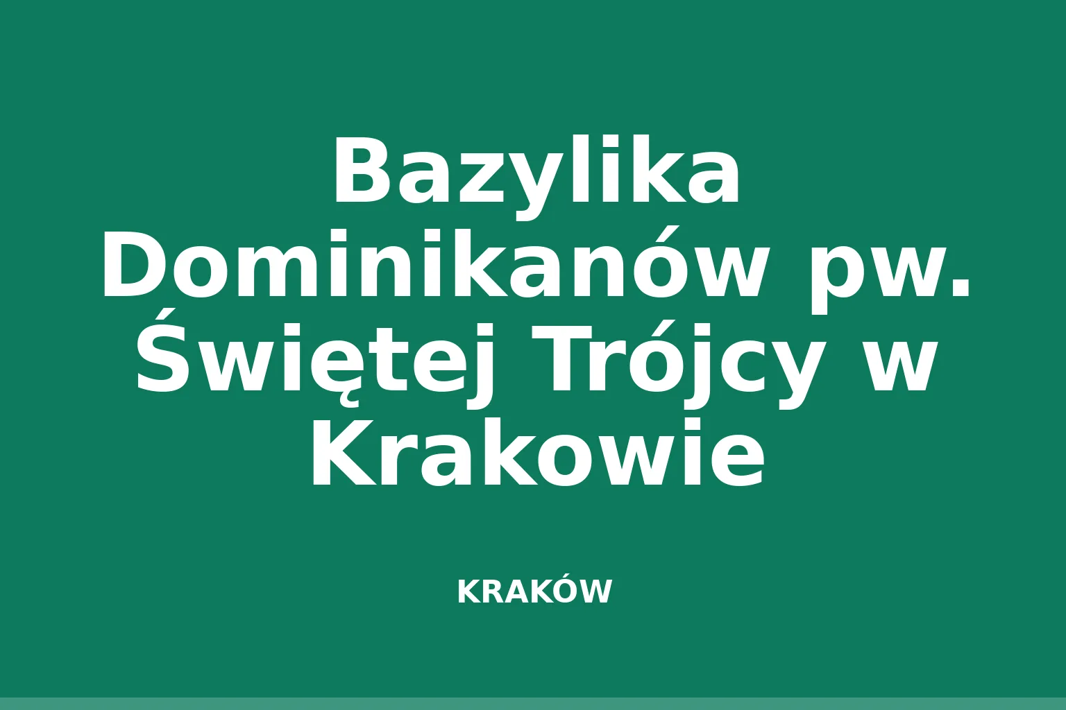 Bazylika Dominikanów pw. Świętej Trójcy w Krakowie